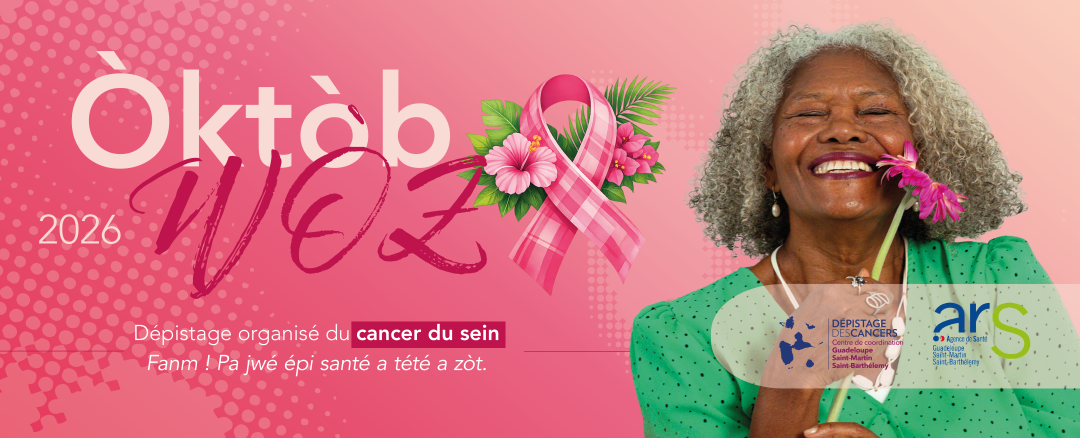 Oktob Woz 2026 - Fanm! Pa jwé épi santé a tété a zot - Centre Régional de Coordination Dépistage des Cancers Guadeloupe Saint-Martin Saint Barthelemy